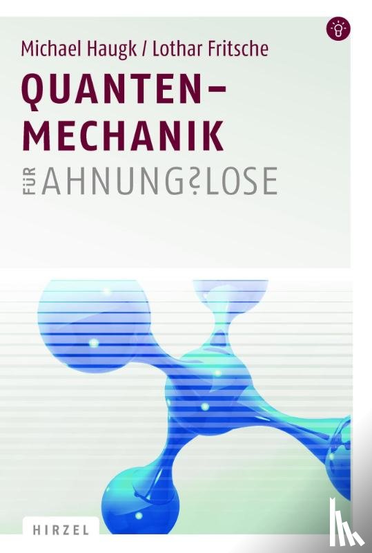 Haugk, Michael, Fritsche, Lothar - Quantenmechanik für Ahnungslose