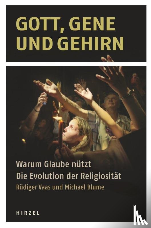 Vaas, Rüdiger, Blume, Michael - Gott, Gene und Gehirn