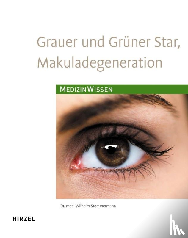 Stemmermann, Wilhelm - Grauer und Grüner Star, Makuladegeneration