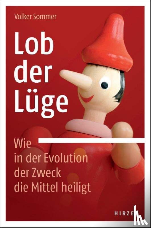 Sommer, Volker - Lob der Lüge. Wie in der Evolution der Zweck die Mittel heiligt