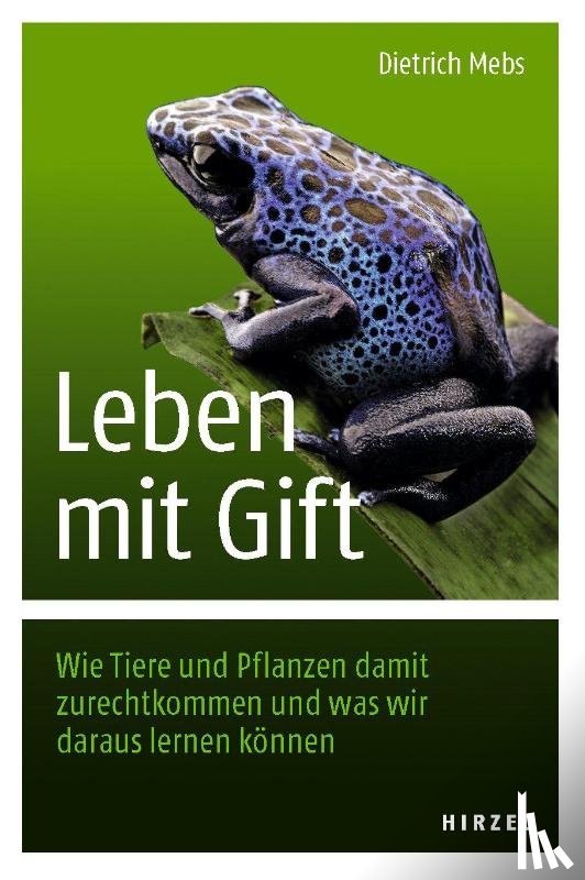 Mebs, Dietrich - Leben mit Gift
