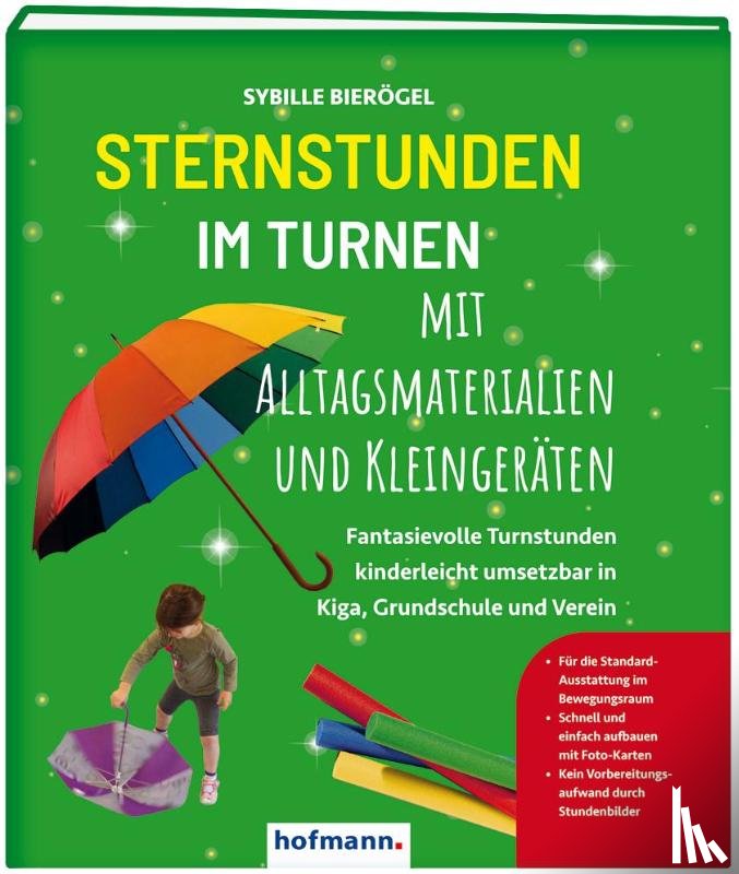 Bierögel, Sybille - Sternstunden im Turnen mit Alltagsmaterialien und Kleingeräten