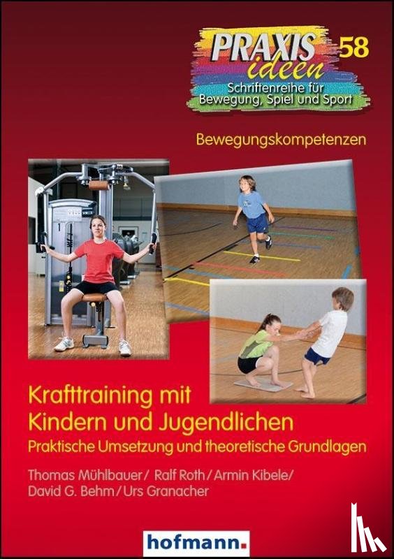 Mühlbauer, Thomas, Roth, Ralf, Kibele, Armin, Brehm, David G. - Krafttraining mit Kindern und Jugendlichen