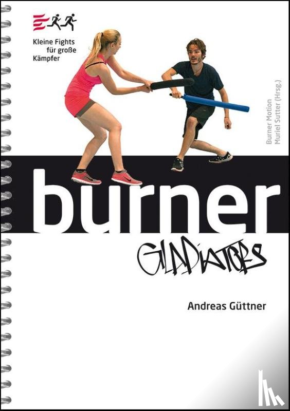 Güttner, Andreas - Burner Gladiators