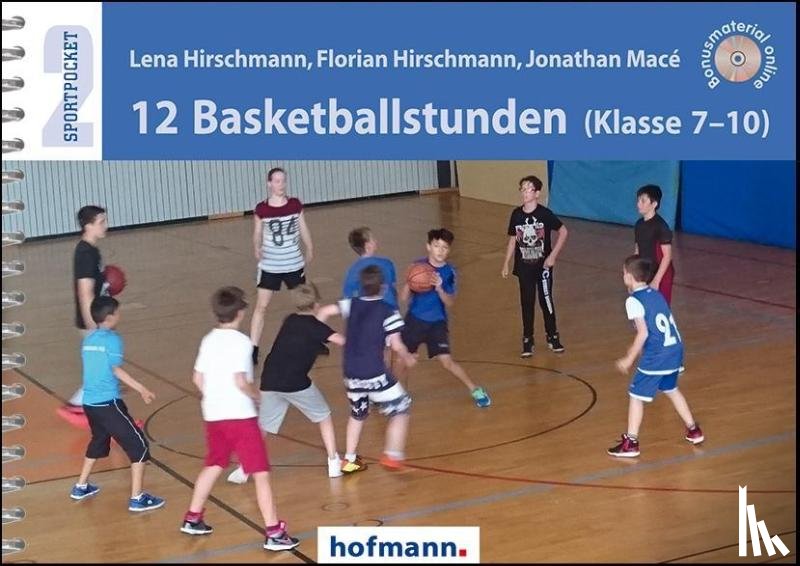 Hirschmann, Lena, Hirschmann, Florian, Macé, Jonathan - 12 Basketballstunden