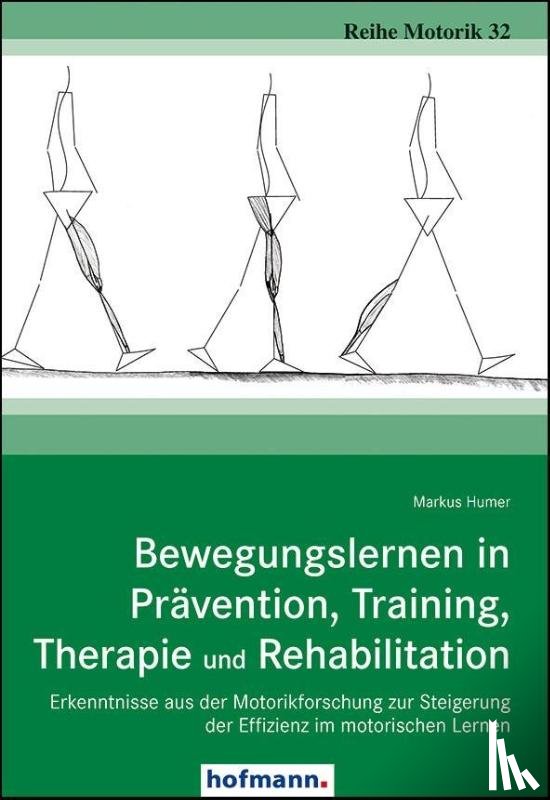 Humer, Markus - Bewegungslernen in Prävention, Training, Therapie und Rehabilitation