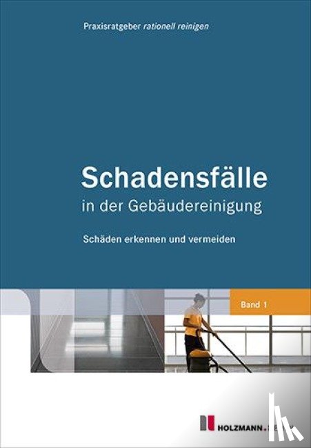  - Schadensfälle in der Gebäudereinigung