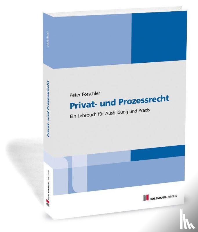 Förschler, jur. Peter - Privat- und Prozessrecht
