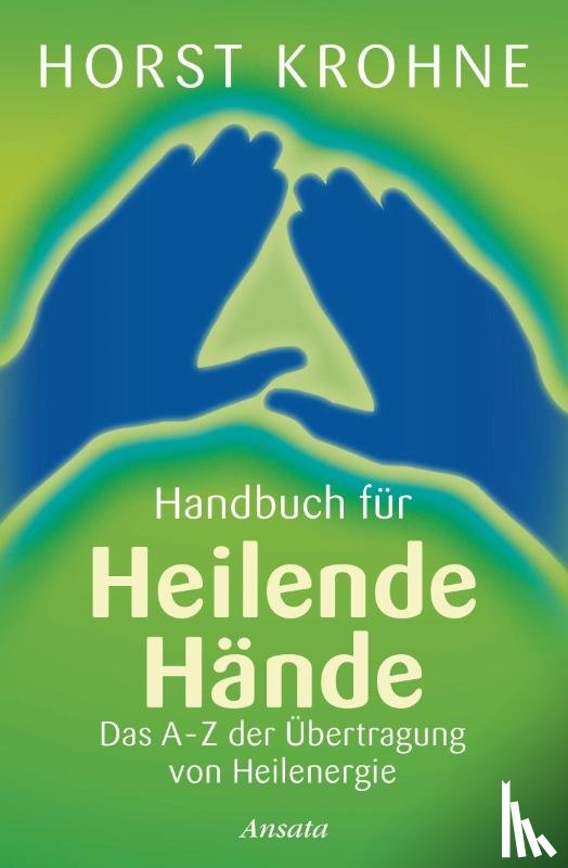 Krohne, Horst - Handbuch für heilende Hände