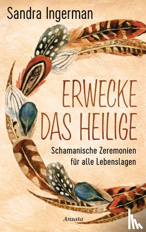 Ingerman, Sandra - Erwecke das Heilige