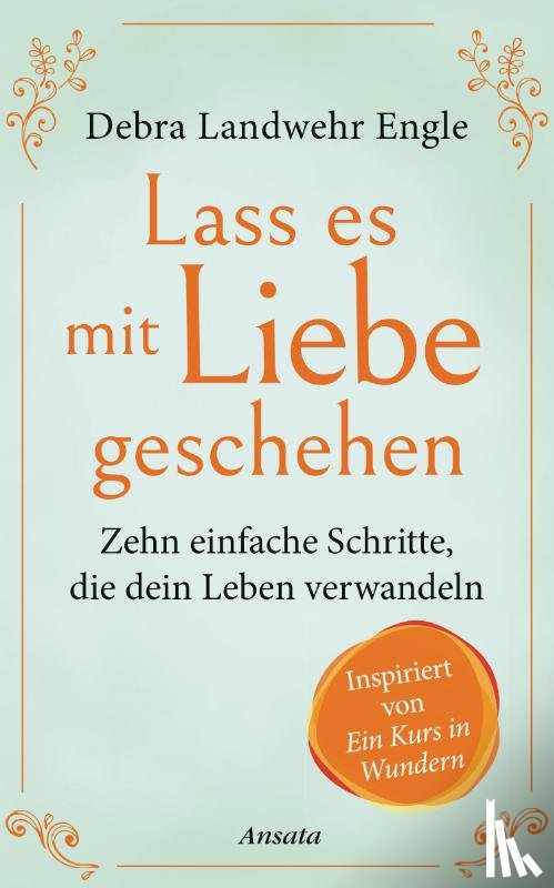 Landwehr Engle, Debra - Lass es mit Liebe geschehen