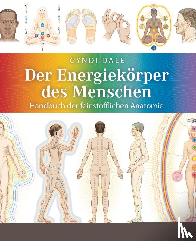 Dale, Cyndi - Der Energiekörper des Menschen