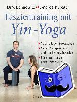 Bennewitz, Dirk, Kubasch, Andrea - Faszientraining mit Yin-Yoga