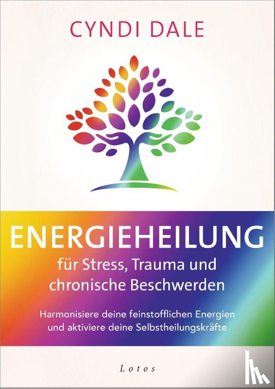 Dale, Cyndi - Energieheilung für Stress, Trauma und chronische Beschwerden