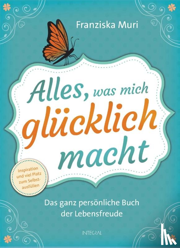 Muri, Franziska - Alles, was mich glücklich macht