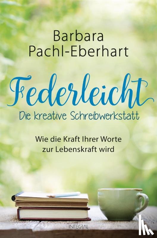 Pachl-Eberhart, Barbara - Federleicht - Die kreative Schreibwerkstatt