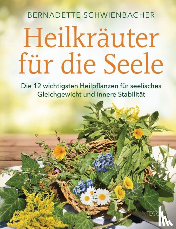 Schwienbacher, Bernadette - Heilkräuter für die Seele