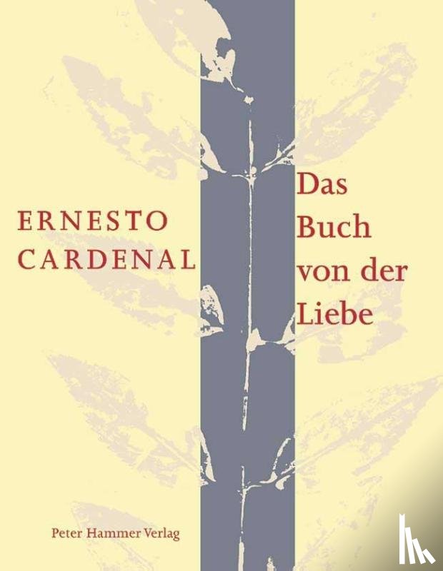 Cardenal, Ernesto - Das Buch von der Liebe