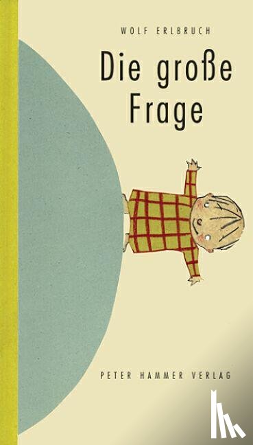 Erlbruch, Wolf - Die große Frage