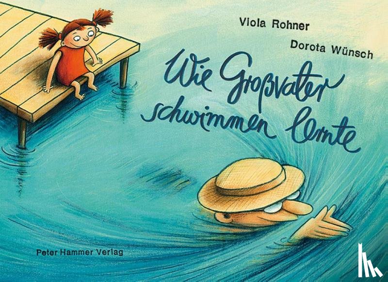 Rohner, Viola - Wie Großvater schwimmen lernte