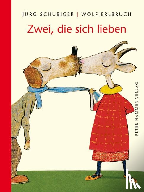 Erlbruch, Wolf, Schubiger, Jürg - Zwei, die sich lieben