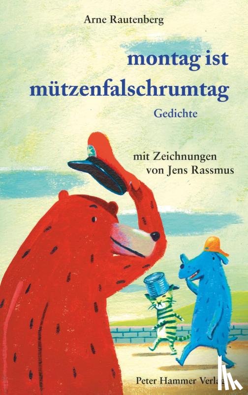 Rautenberg, Arne - Montag ist Mützenfalschrumtag