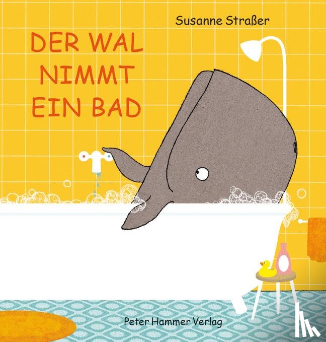 Strasser, Susanne - Der Wal nimmt ein Bad