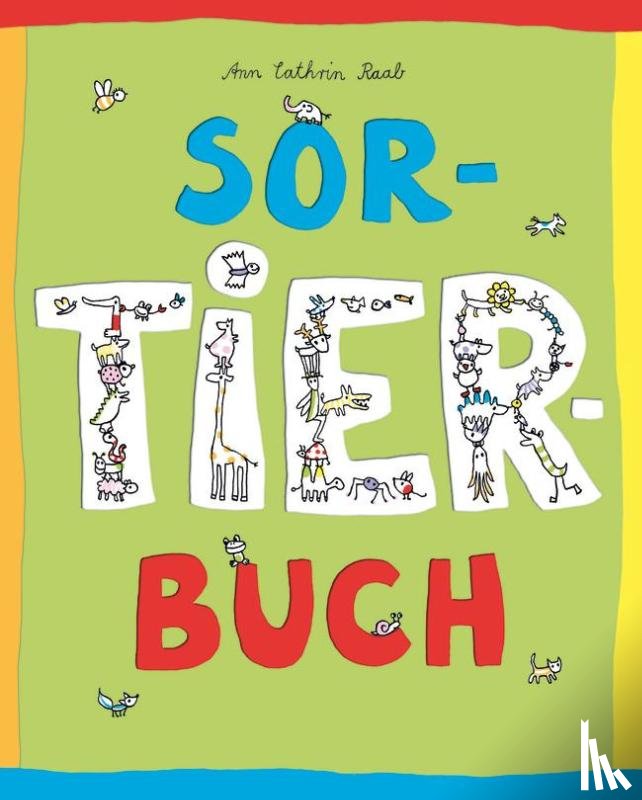 Raab, Ann Cathrin - SorTIERbuch