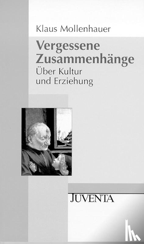 Mollenhauer, Klaus - Vergessene Zusammenhänge
