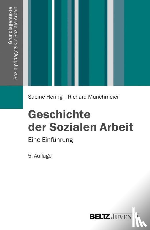 Hering, Sabine, Münchmeier, Richard - Geschichte der Sozialen Arbeit