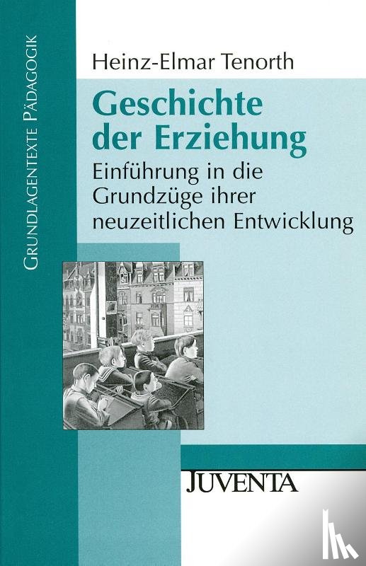 Tenorth, Heinz-Elmar - Geschichte der Erziehung