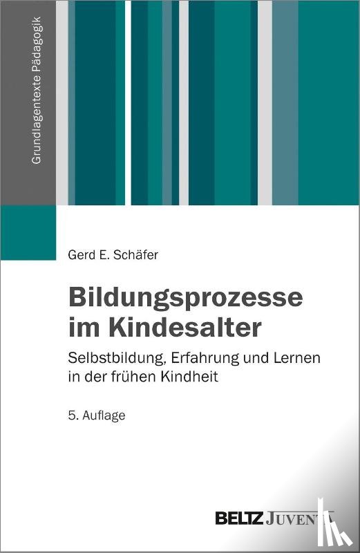 Schäfer, Gerd E. - Bildungsprozesse im Kindesalter