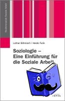 Böhnisch, Lothar, Funk, Heide - Soziologie - Eine Einführung für die Soziale Arbeit