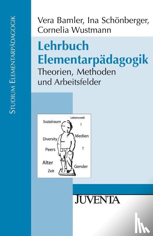 Bamler, Vera, Schönberger, Ina, Wustmann, Cornelia - Lehrbuch Elementarpädagogik