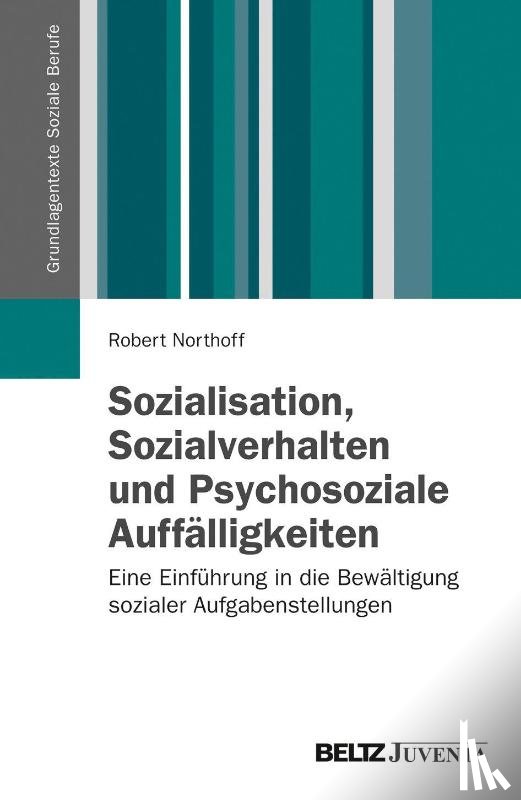 Northoff, Robert - Sozialisation, Sozialverhalten und Psychosoziale Auffälligkeiten