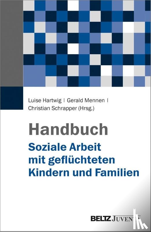  - Handbuch Soziale Arbeit mit geflüchteten Kindern und Familien