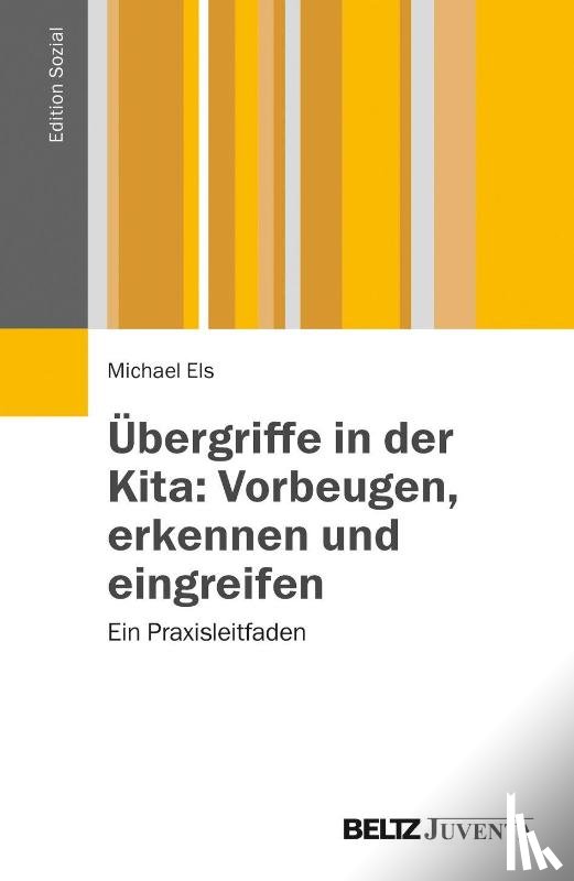 Els, Michael - Übergriffe in der Kita: Vorbeugen, erkennen und eingreifen