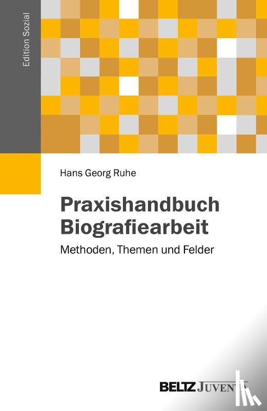 Ruhe, Hans Georg - Praxishandbuch Biografiearbeit