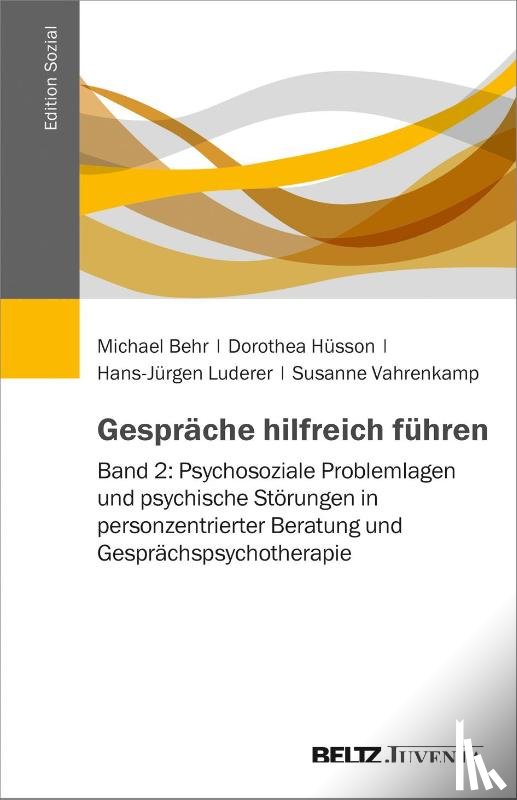 Behr, Michael, Hüsson, Dorothea, Luderer, Hans-Jürgen, Vahrenkamp, Susanne - Gespräche hilfreich führen