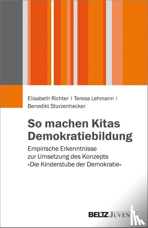 Richter, Elisabeth, Lehmann, Teresa, Sturzenhecker, Benedikt - So machen Kitas Demokratiebildung