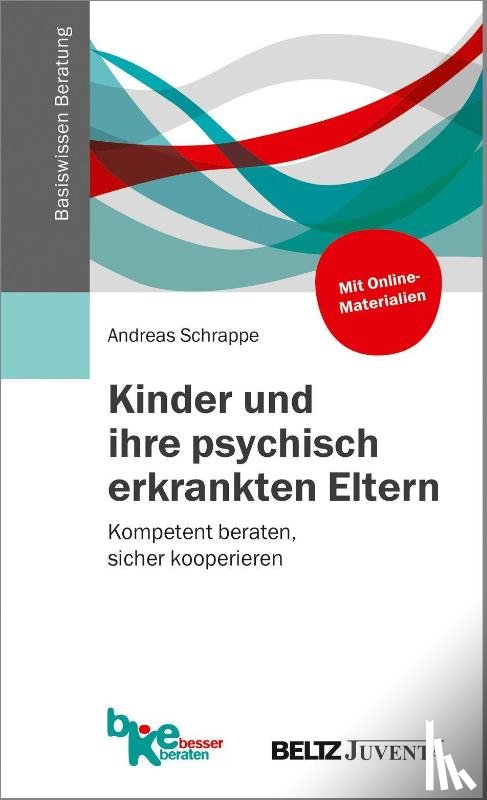 Schrappe, Andreas - Kinder und ihre psychisch erkrankten Eltern