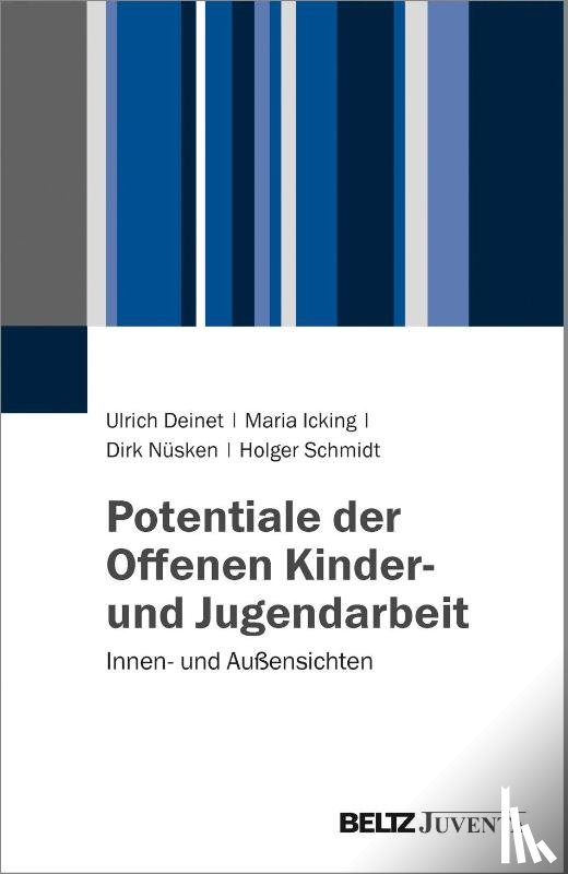 Deinet, Ulrich, Icking, Maria, Nüsken, Dirk, Schmidt, Holger - Potentiale der Offenen Kinder- und Jugendarbeit