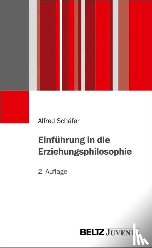 Schäfer, Alfred - Einführung in die Erziehungsphilosophie