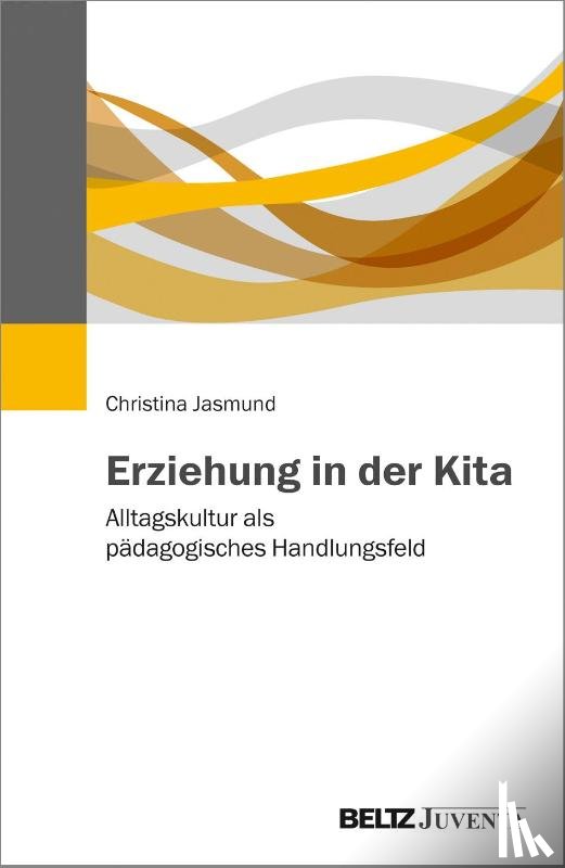 Jasmund, Christina - Erziehung in der Kita