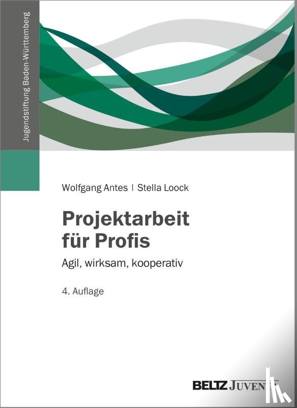 Antes, Wolfgang, Loock, Stella - Projektarbeit für Profis