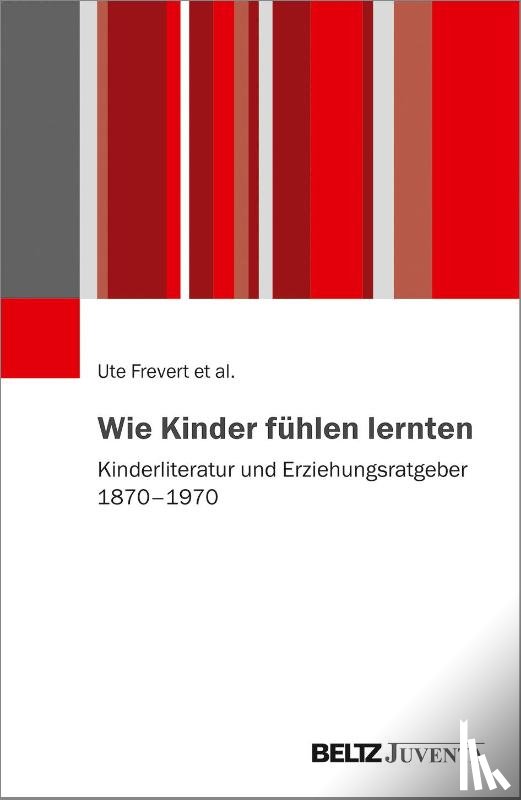 Frevert, Ute - Wie Kinder fühlen lernten