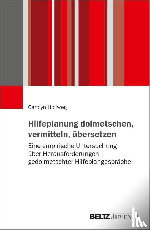 Hollweg, Carolyn - Hilfeplanung dolmetschen, vermitteln, übersetzen