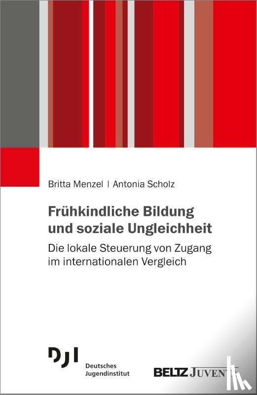 Menzel, Britta, Scholz, Antonia - Frühkindliche Bildung und soziale Ungleichheit