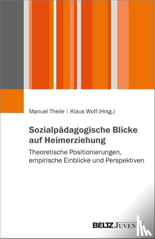  - Sozialpädagogische Blicke auf Heimerziehung