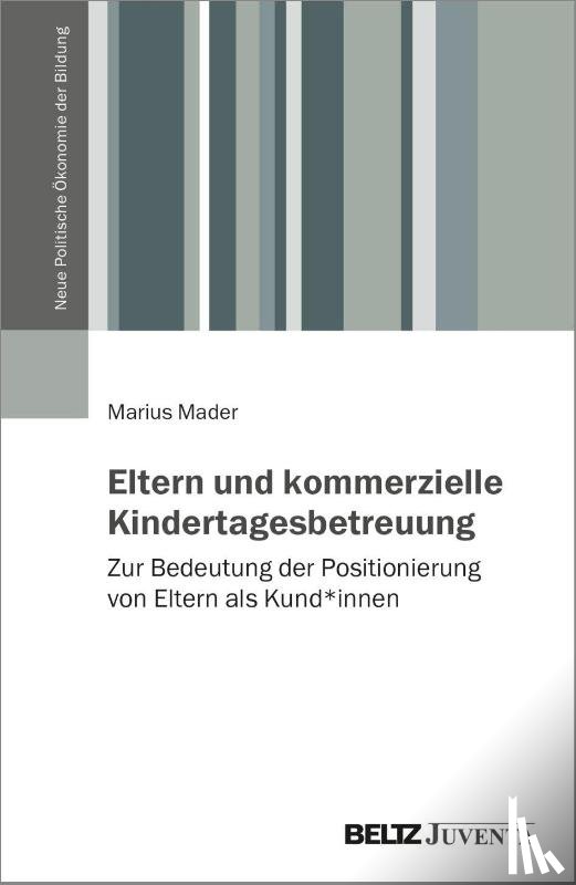 Mader, Marius - Eltern und kommerzielle Kindertagesbetreuung